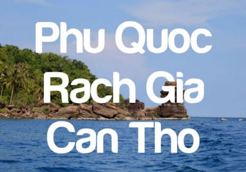Phu Quoc - Rach Gia - Can Tho